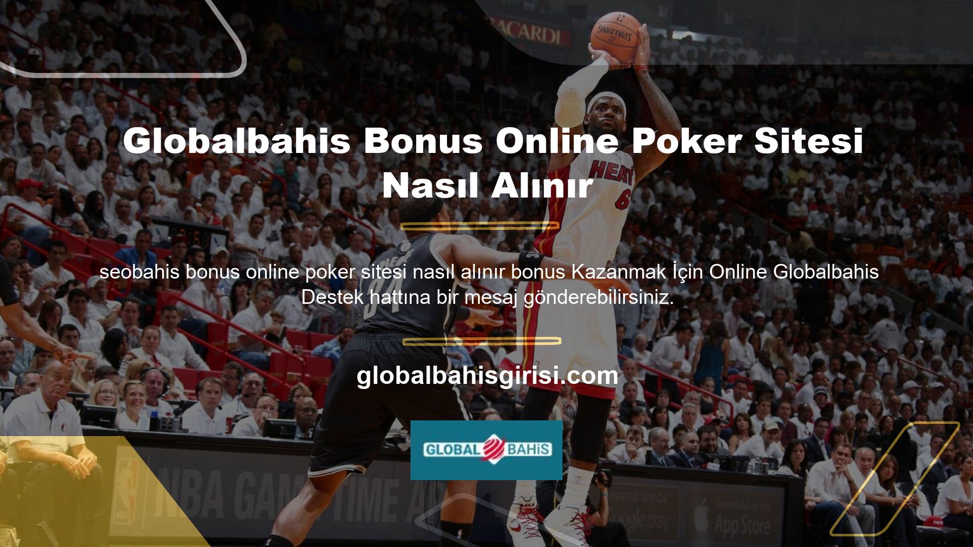 Globalbahis bonuslarına koyduktan sonra paranızla casino oynamayın